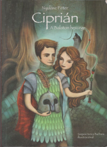 Nyulász Péter - Ciprián, a Balaton hercege