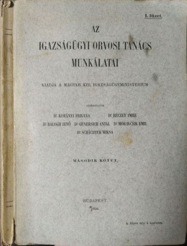 Korányi Frigyes et al. (szerk.) - Az Igazságügyi Orvosi Tanács Munkálatai, II. kötet, 1-2. füzet
