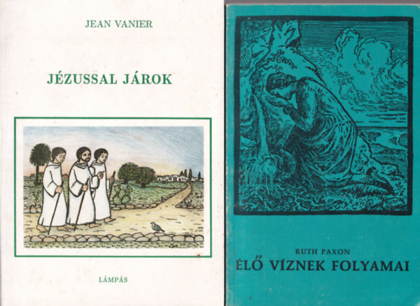 Ruth Paxon Jean Vanier - 4 db vallsi knyv: l vznek folyamai + Jzussal jrok + Rmai katolikus hitoktatsi tanterv az ltalnos iskolban + II. Jnos Pl ppa Levele a Csaldokhoz