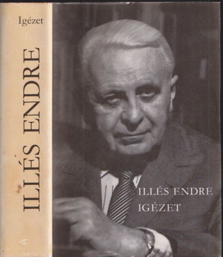 Ill�s Endre - Ig�zet (Bertha Bulcsunak dedik�lt p�ld�ny)