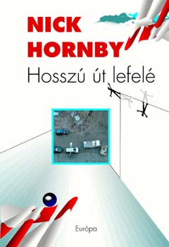 Nick Hornby - Hosszú út lefelé