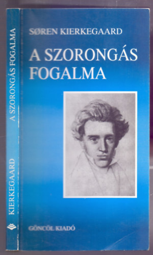 Soren Kierkegaard - A szorongs fogalma