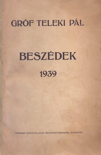 Grf Teleki Pl - Beszdek 1939