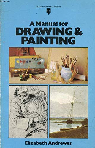 Elizabeth Andrewes - A manual for drawing & painting - rajzols s fests