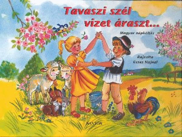 Tavaszi szl vizet raszt... - Magyar npklts