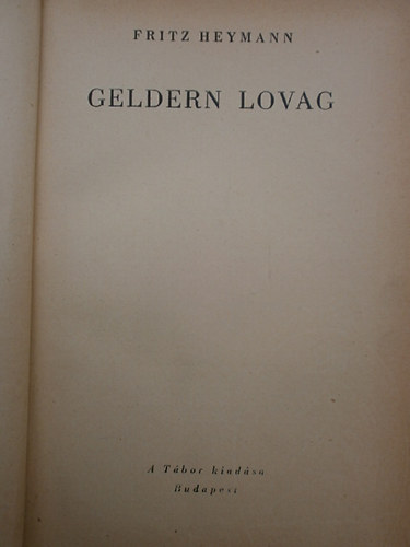 Frizt Heymann - Geldern lovag