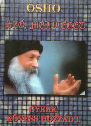 Osho - Sz�, mely �get