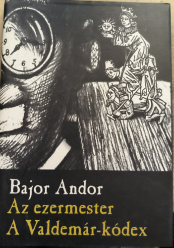 Bajor Andor - Az ezermester - A Valdemár-kódex