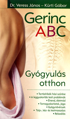 Dr. Veress J�nos; K�rti G�bor - Gerinc ABC - Gy�gyul�s otthon
