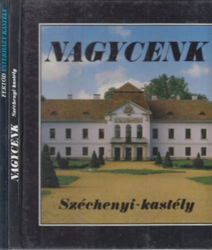 2 db. helytörténeti kötet (Nagycenk- Széchenyi-kastély + Fertőd- Esterházy kastély)