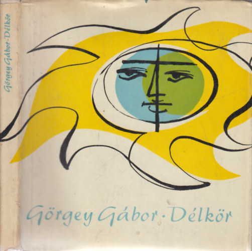 Görgey Gábor - Délkör (I. kiadás)