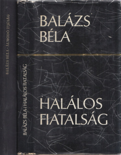 Balzs Bla - Hallos fiatalsg + lmod ifjsg (2 db)