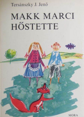 �gai �gnes  Ters�nszky J�zsi Jen� (szerk.), Bokros L�szl� (ill.) - Makk Marci h�stette - Bokros L�szl� sz�nes illusztr�ci�ival