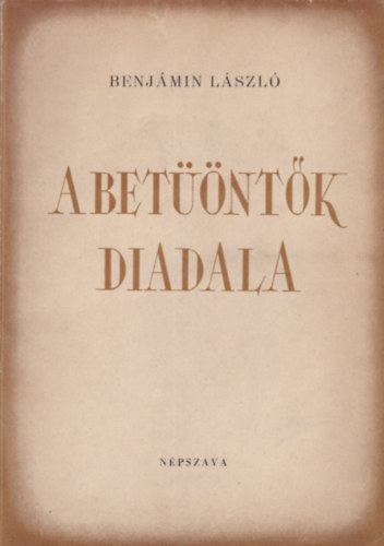 Benjmin Lszl - A betntk diadala