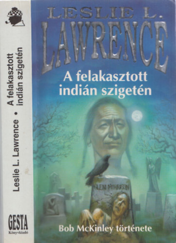 Leslie L. Lawrence - A felakasztott indin szigetn (dediklt)