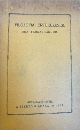 Farkas Sándor - Filozófiai értekezések