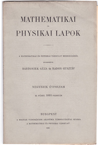 Bartoniek Gza - Rados Gusztv  (szerk.) - Mathematikai s physikai lapok - Negyedik vfolyam II. fzet - februr