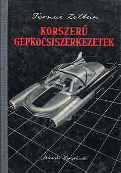 Ternai Zolt�n - Korszer� g�pkocsiszerkezetek