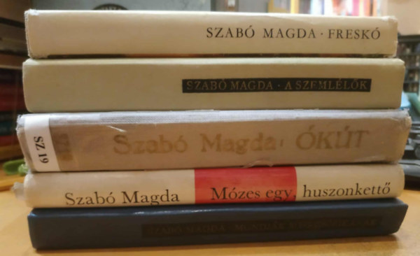 Szab� Magda - 5 db Szab� Magda: A szeml�l�k + Fresk� + Mondj�k meg Zs�fik�nak + M�zes egy, huszonkett� + �k�t