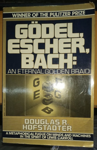 Douglas R. Hofstadter - G�del, Escher, Bach: an Eternal Golden Braid