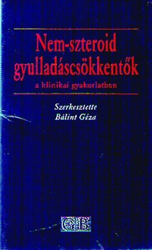 Blint Gza  (szerkesztette) - Nem-szteroid gyulladscskkentk a klinikai gyakorlatban