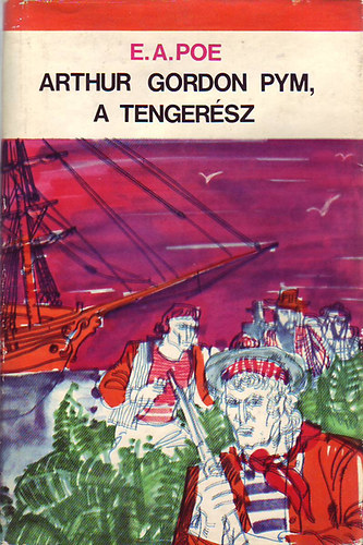 E.A.Poe - Arthur Gordon Pym a tengersz