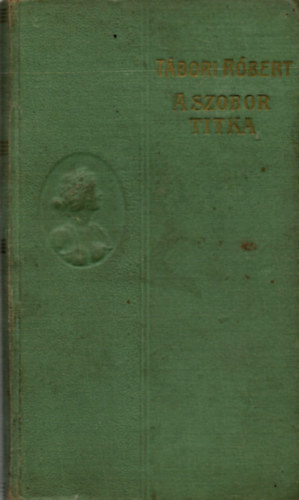 Tbori Rbert - A szobor titka