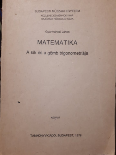 Gyurmnczi Jnos - Matematika A sk s gmb trigonometrija