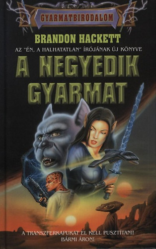 Brandon Hackett - A negyedik gyarmat