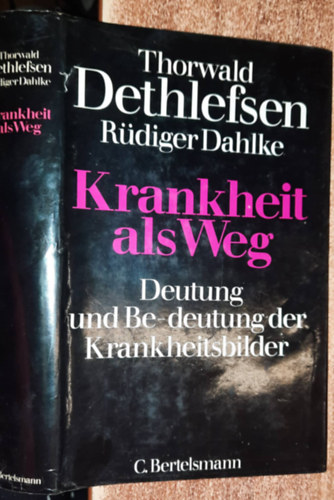Thorwald Dethlefsen; Rdiger Dahlke - Krankheit als Weg