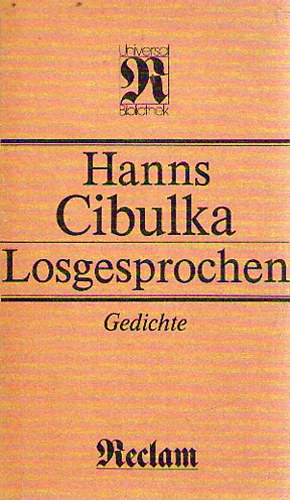 Hanns Cibulka - Losgesprochen: Gedichte Aus Drei Jahrzehnten