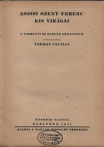 Tormay Ccile - Assisi Szent Ferenc kis virgai