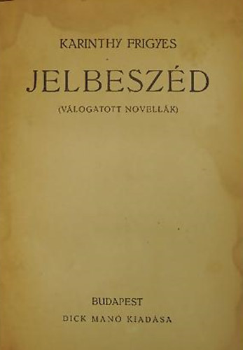 Karinthy Frigyes - Jelbeszd