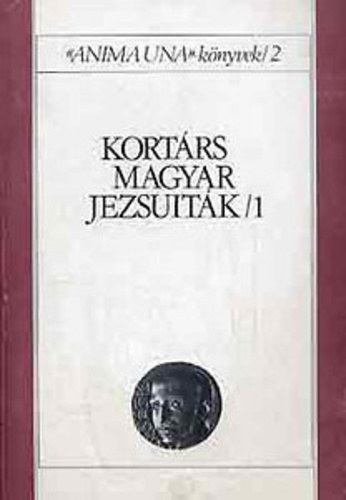 Szab Ferenc szerk. - Kortrs magyar jezsuitk I-II.