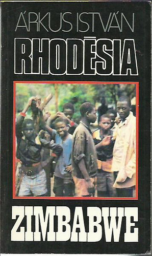 Árkus István - Rhodésia Zimbabwe