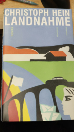 Cristoph Hein - Landnahme