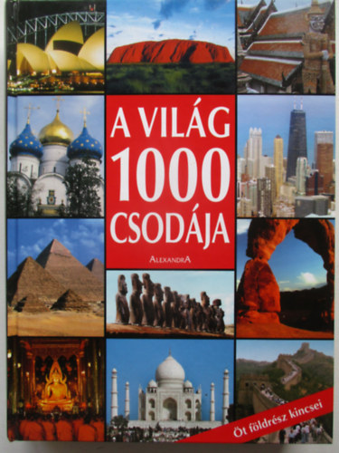 Friedemann Bed�rftig - A vil�g 1000 csod�ja - �t f�ldr�sz kincsei