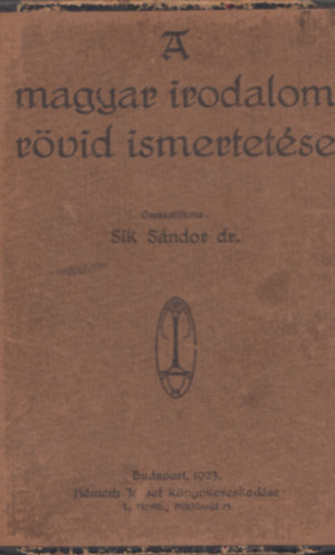 Dr. Sk Sndor - A magyar irodalom rvid ismertetse