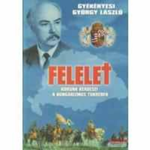 Felelet - korunk k�rd�sei a Hungarizmus t�kr�ben