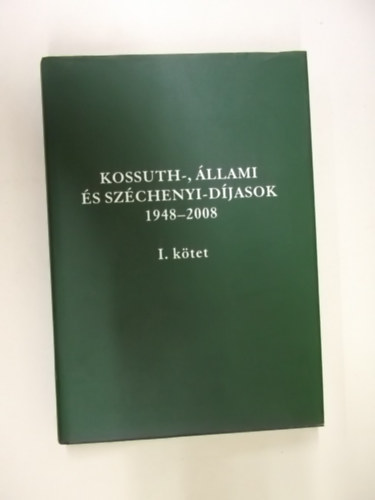 Gyuricza - Kossuth-, �llami �s Sz�chenyi-D�jasok 1948-2008 (I.-II. k�tet)