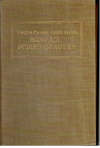 Vargha Ferenc-Isa�k Gyula - A b�nv�di perrendtart�s