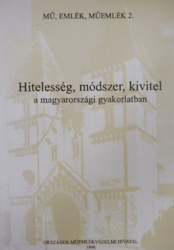 T�th Tam�s - Hajn�czi Gyula - Kubinszky Mih�ly - Hiteless�g, m�dszer, kivitel a magyarorsz�gi gyakorlatban - M�, eml�k, m�eml�k 2.