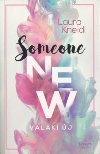 Laura Kneidl - Someone New - Valaki j