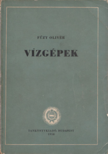 Fzy Olivr - Vzgpek (Egytemi tanknyv - Kihajthat mellkletekkel)