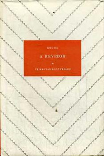 Nyikolaj Vasziljevics Gogol - A revizor-Vígjáték 5 felvonásban