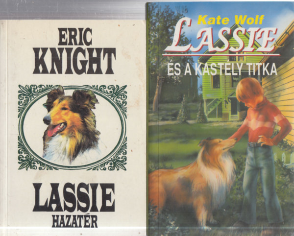 Kate Wolf Eric Knight - 2 db. ifjúsági regény: Lassie hazatér + Lassie és a kastély titka