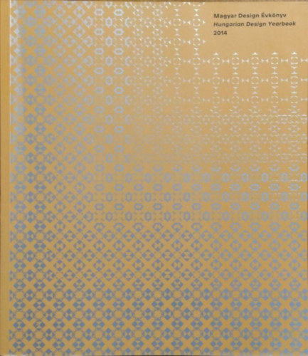 Halasi Rita M�ria  (f�szerk.) - Magyar Design �vk�nyv 2014