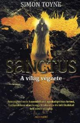 Simon Toyne - Sanctus - A vil�g v�gzete