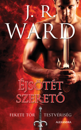 J. R. Ward - jstt szeret - Fekete Tr Testvrisg 1.