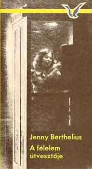 Jenny Berthelius - A f�lelem �tveszt�je